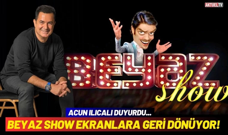 Beyaz Show Ekranlara Geri Dönüyor!