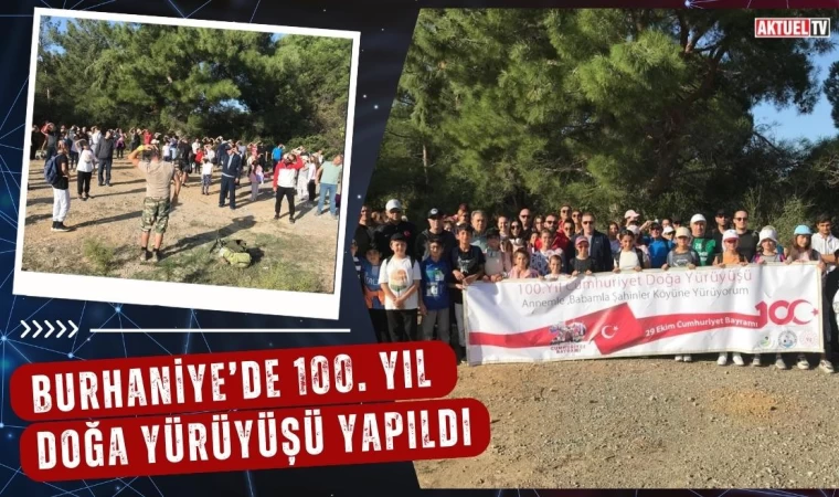 Burhaniye’de 100. Yıl Doğa Yürüyüşü Yapıldı