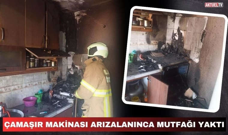 Çamaşır Makinası Arızalanınca Mutfağı Yaktı