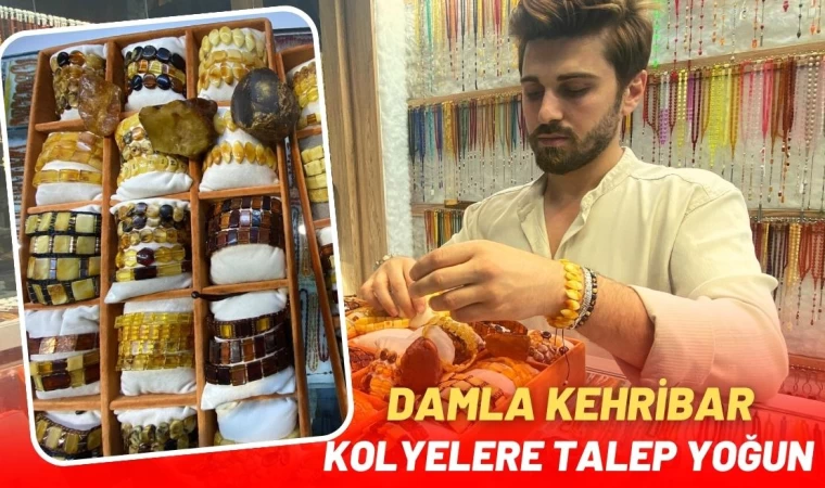 Damla Kehribar Kolyelere Talep Yoğun