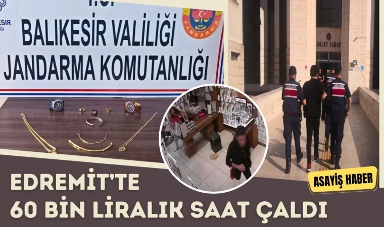 Edremit’te 60 Bin Liralık Saat Çalındı