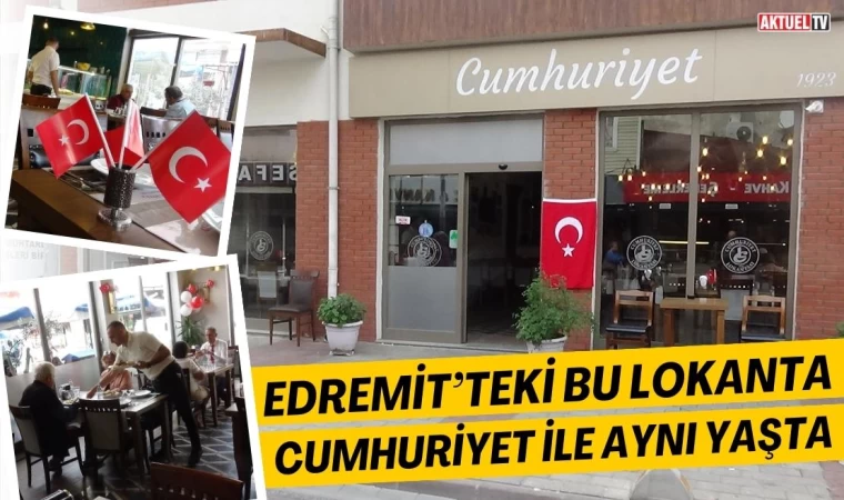 Edremit’teki Bu lokanta Cumhuriyet ile Yaşıt