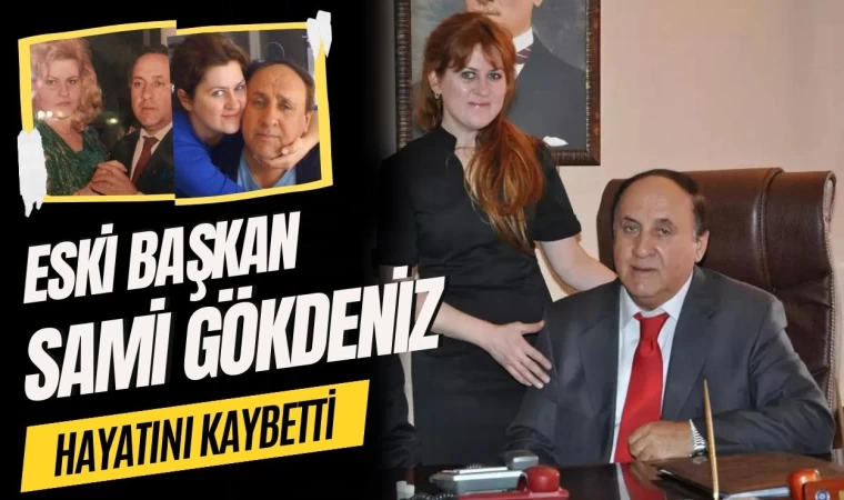 Eski Balıkesir Belediye Başkanı Sami Gökdeniz Vefat Etti