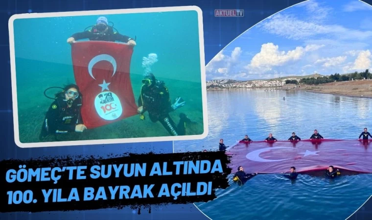 Gömeç’te Suyun Altında 100. Yıla Bayrak Açıldı