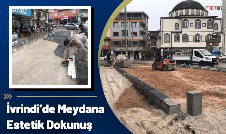 İvrindi’de Meydana Estetik Dokunuş