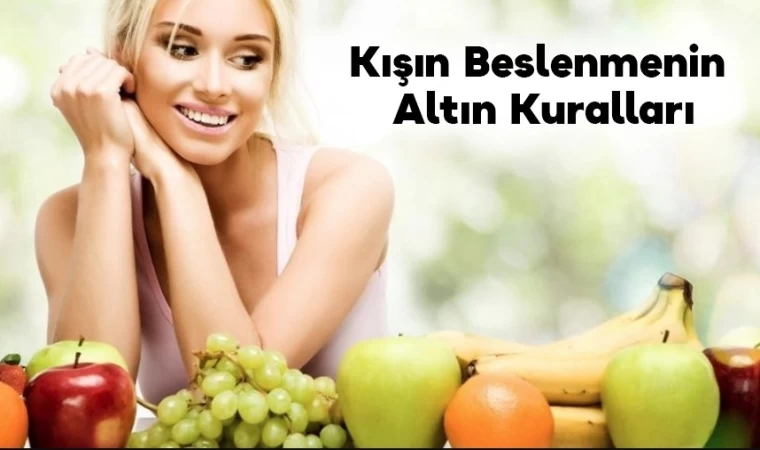 Kışın Beslenmenin Altın Kuralları