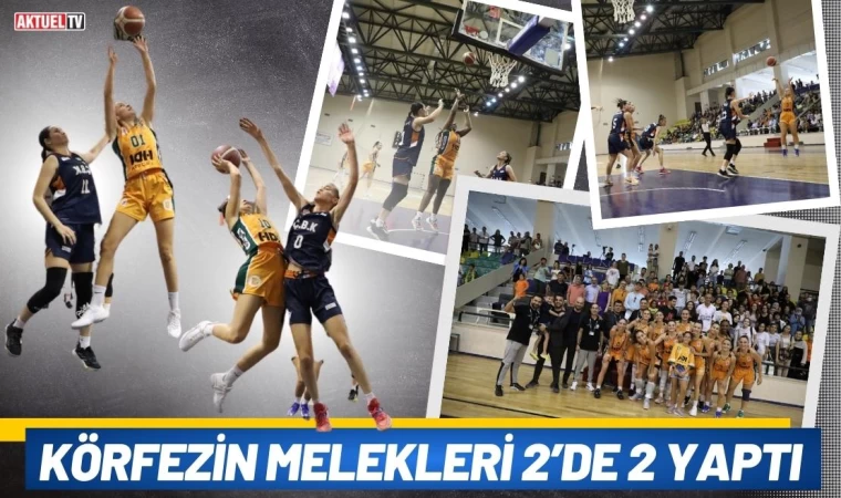 Körfezin Melekleri 2’de 2 Yaptı