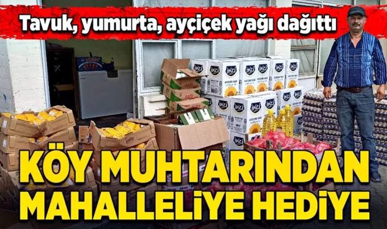 Köy Muhtarından Vatandaşlara Hediye