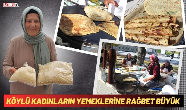 Köylü Kadınların Yemeklerine Rağbet Büyük