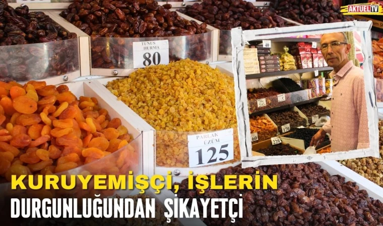 Kuruyemişçi İşlerin Durgunluğundan Şikayetçi