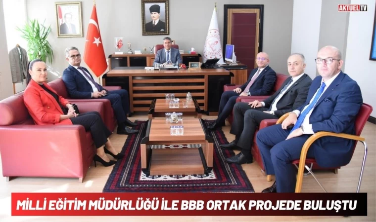 Milli Eğitim Müdürlüğü ile BBB Ortak Projede Buluştu