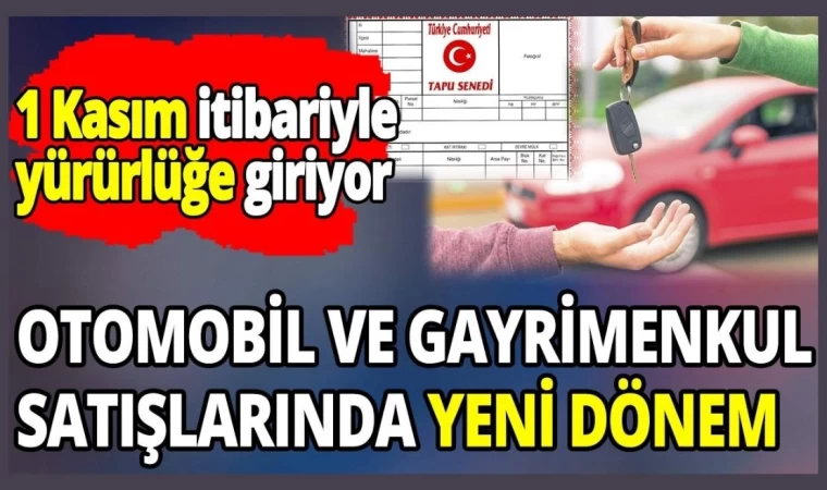 Otomobil Ve Gayrimenkul Satışında Yeni Dönem !