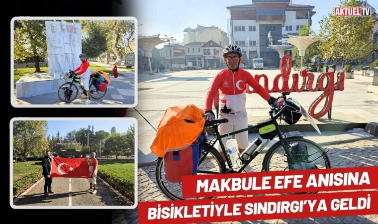 Şehit Makbule Efe Anısına Sındırgı’ya Geldi