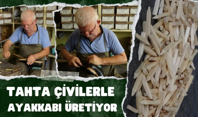 Tahta Çivilerle Ayakkabı Üretiyor