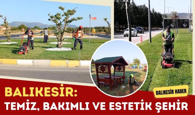 Temiz, Bakımlı ve Estetik Şehir: Balıkesir