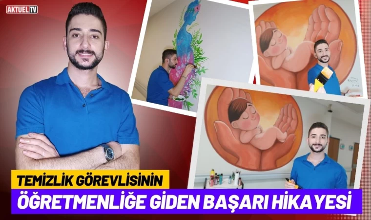 Temizlik Görevlisinin Öğretmenliğe Giden Başarı Hikayesi