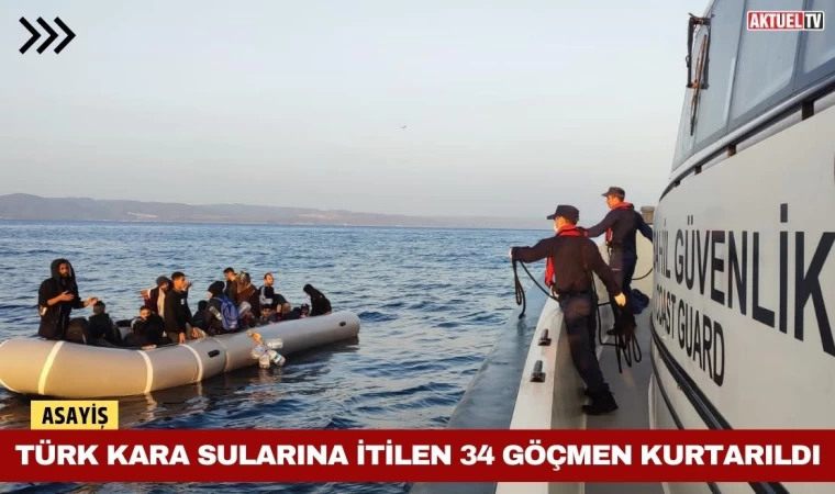 Türk Kara Sularına İtilen 34 Göçmen Kurtarıldı