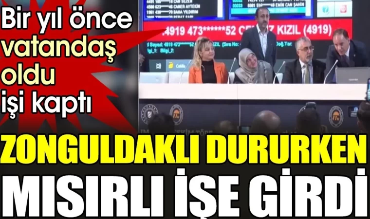 Zonguldaklı Dururken Mısırlı İşe Girdi !