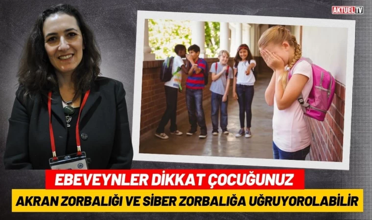 Akran Zorbalığı ve Siber Zorbalığa Dikkat