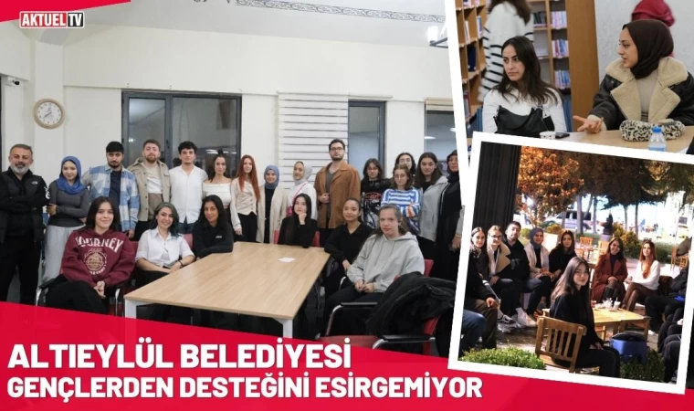 Altıeylül Belediyesi Gençlerden Desteğini Esirgemiyor