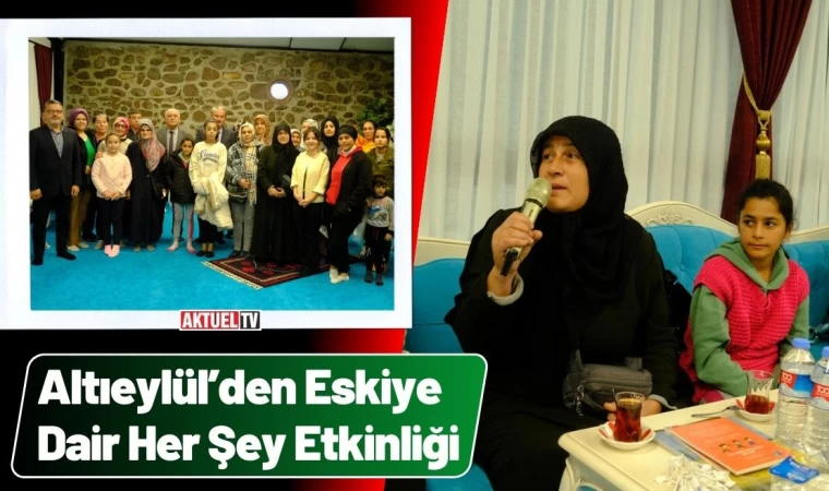 Altıeylül’den Eskiye Dair Her Şey