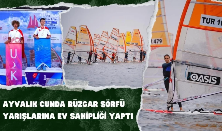 Ayvalık Rüzgar Sörfü Yarışlarına Ev Sahipliği Yaptı