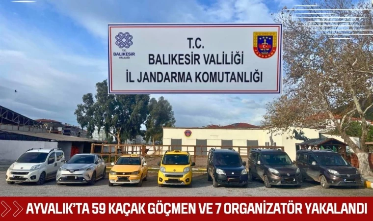 Ayvalık’ta 59 Kaçak Göçmen ve 7 Organizatör Yakalandı