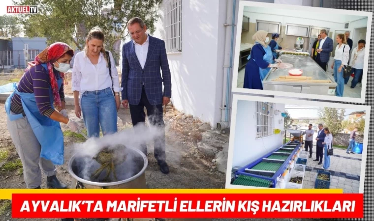 Ayvalık’ta Marifetli Ellerin Kış Hazırlıkları