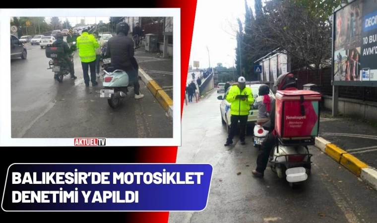 Balıkesir’de Motosiklet Denetimi Yapıldı