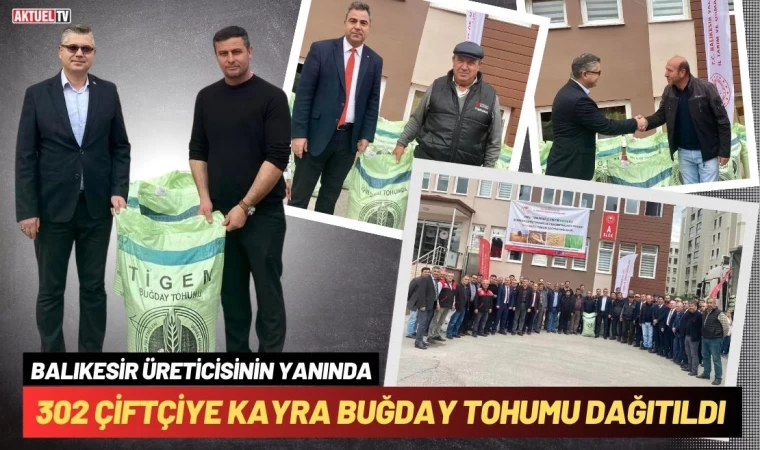 Balıkesir’de Üreticiye Kayra Buğday Tohumu Dağıtıldı