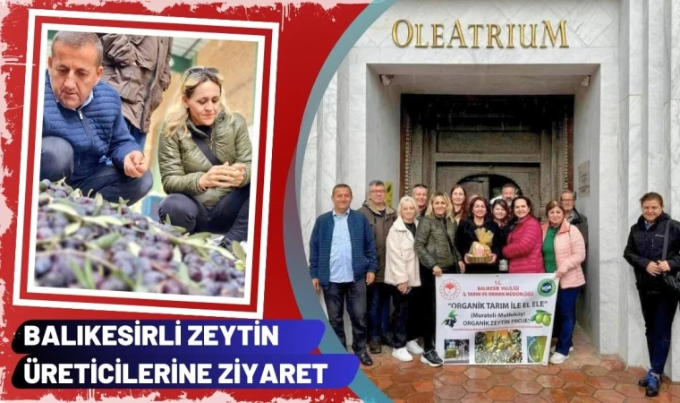 Balıkesirli Zeytin Üreticilerine Ziyaret