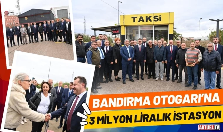 Bandırma Otogarı’na 3 Milyon Liralık İstasyon