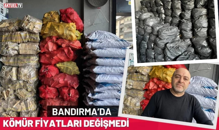 Bandırma’da Kömür Fiyatları Değişmedi