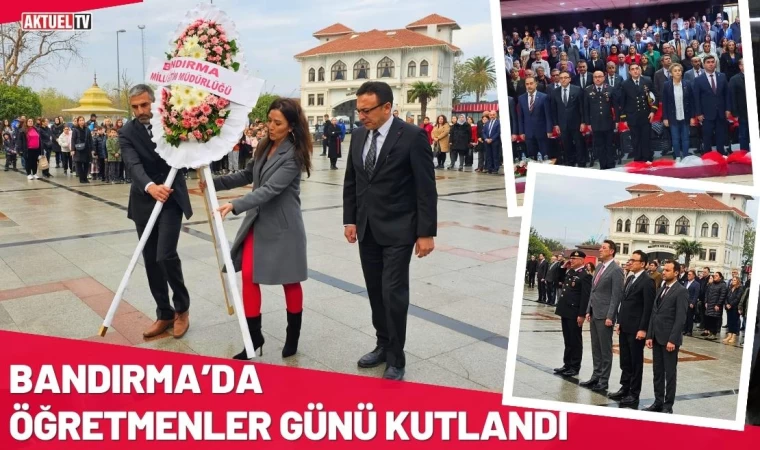 Bandırma’da Öğretmenler Günü Kutlandı