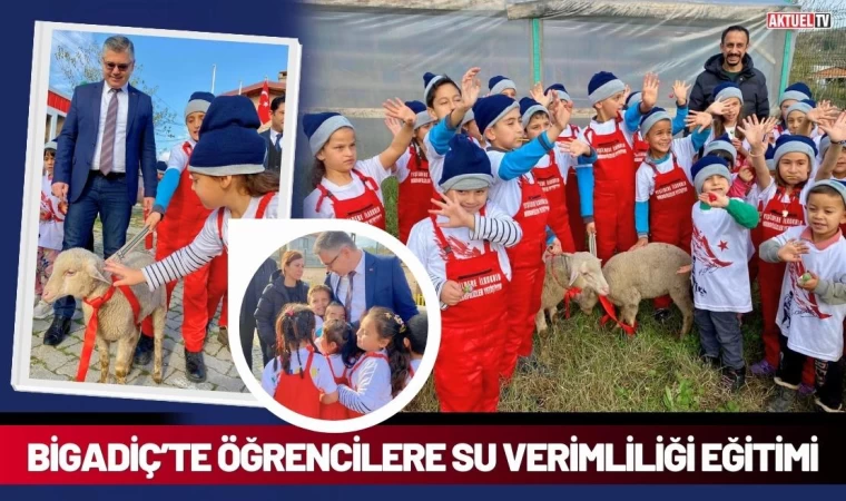 Bigadiç’te Öğrencilere Su Verimliliği Eğitimi