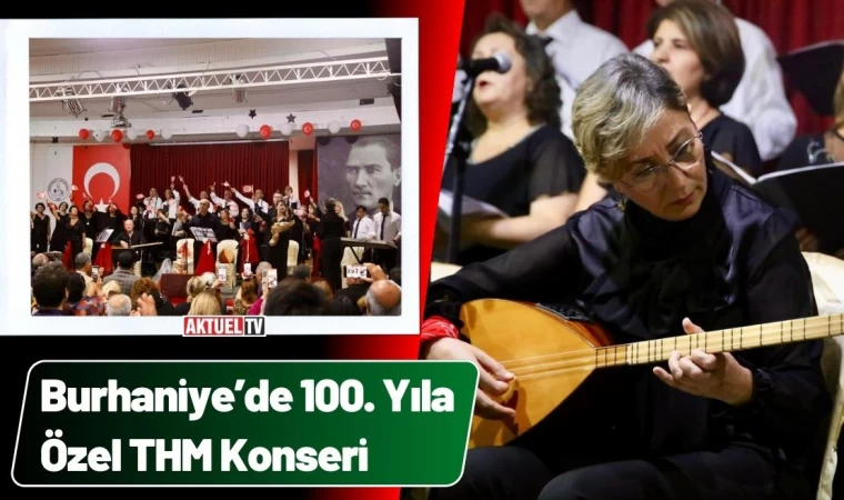 Burhaniye’de 100. Yıla Özel THM Konseri