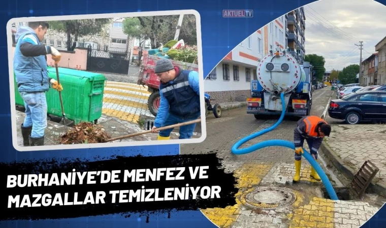 Burhaniye’de Menfez ve Mazgallar Temizleniyor