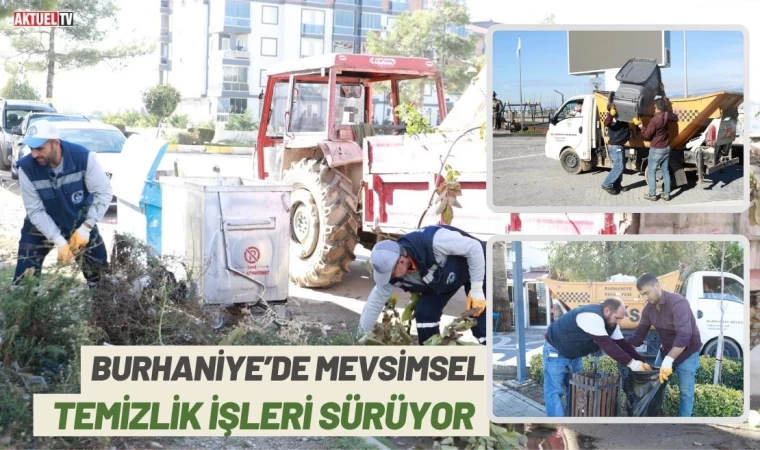 Burhaniye’de Mevsimsel Temizlik İşleri Sürüyor