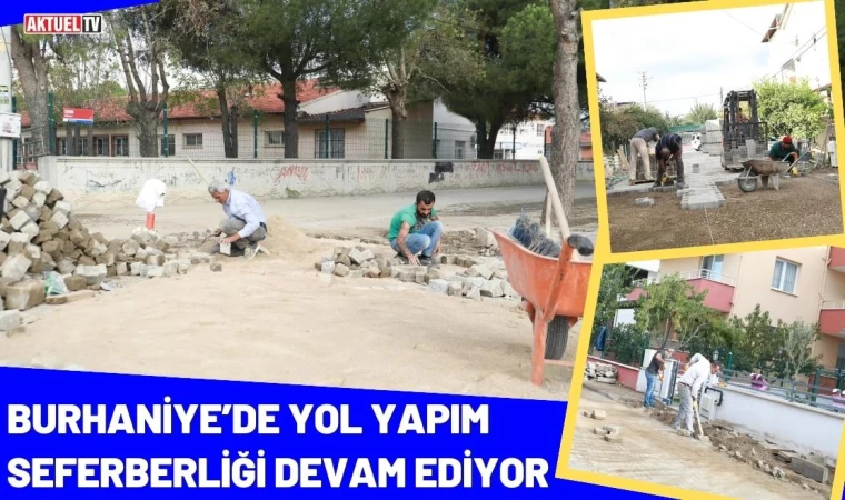 Burhaniye’de Yol Yapım Seferberliği Devam Ediyor