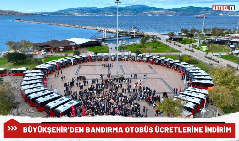 Büyükşehir’den Bandırma Otobüs Ücretlerine İndirim