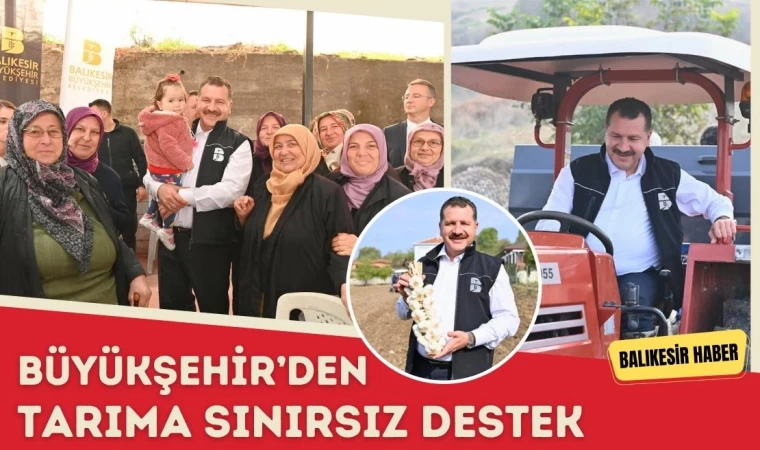 Büyükşehir’den Tarıma Sınırsız Destek