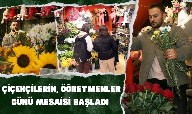 Çiçekçilerin, Öğretmenler Günü Mesaisi