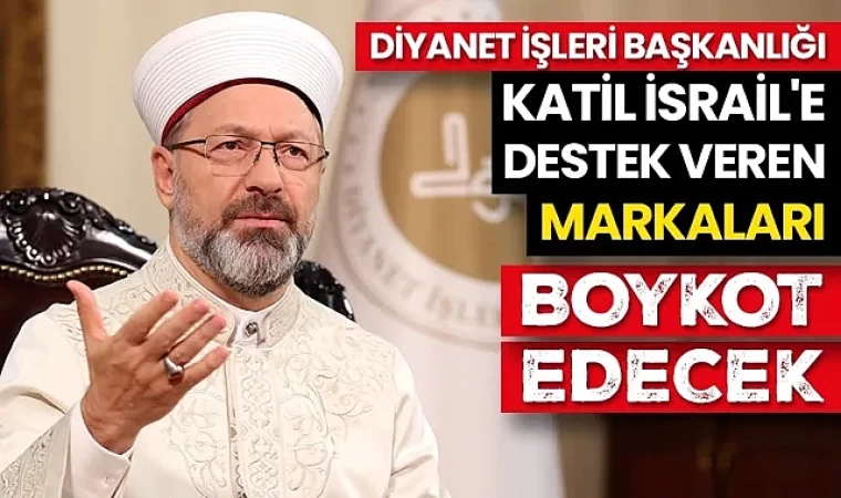 Diyanet İşleri Başkanlığı ve Türkiye Diyanet Vakfı'nda Boykot Ürünlere Son