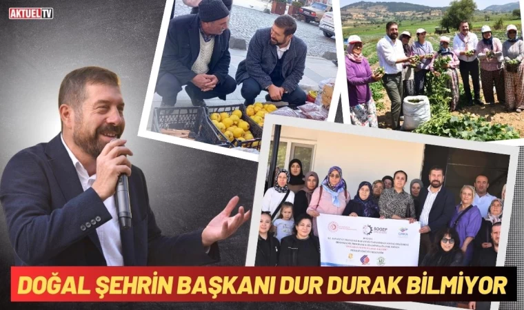 Doğal Şehrin Başkanı Dur Durak Bilmiyor