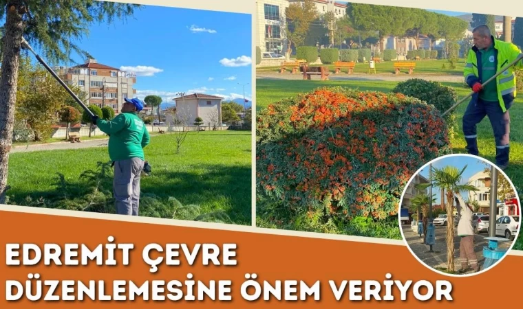 Edremit Çevre Düzenlemesine Önem Veriyor