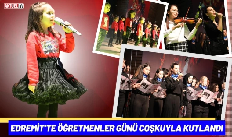 Edremit’te Öğretmenler Günü Coşkuyla Kutlandı