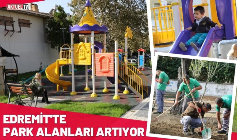 Edremit'te Park Alanları Artıyor