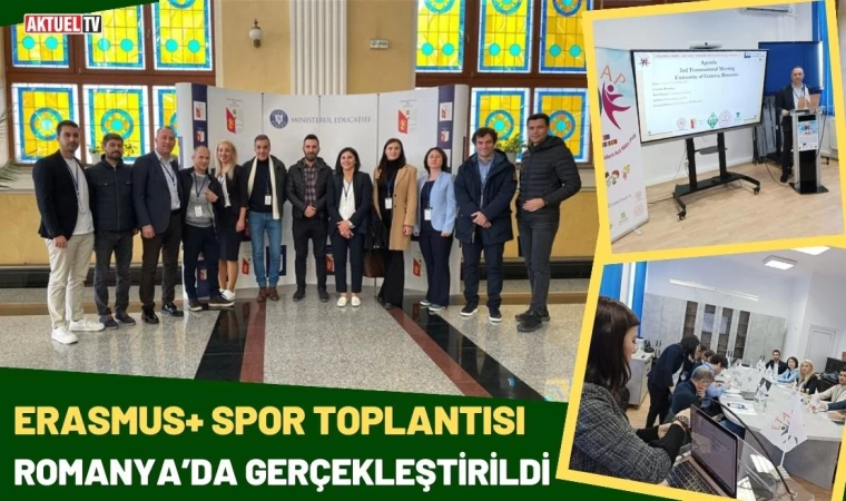 Erasmus+ Spor Toplantısı Romanya’da Gerçekleştirildi