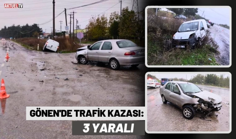 Gönen'de Trafik Kazası: 3 Yaralı