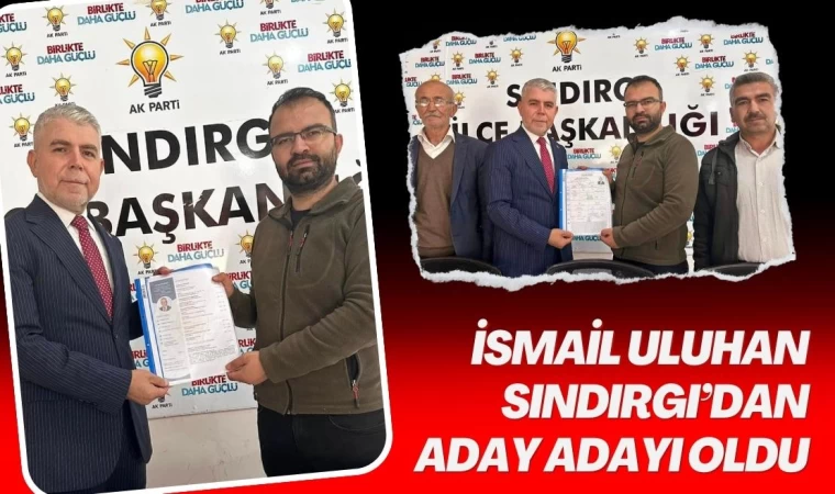 İsmail Uluhan Sındırgı Belediye Başkanlığına Aday Oldu